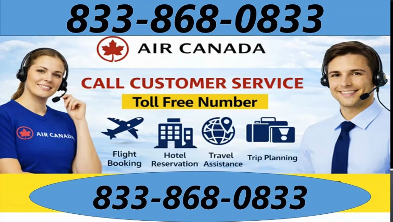 How to Contact Air Canada for Reservations, Ref...