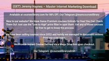 (GET) Jeremy Haynes – Master Internet Marketing Download