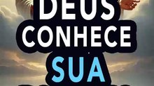 DEUS CONHECE SUA BATALHA