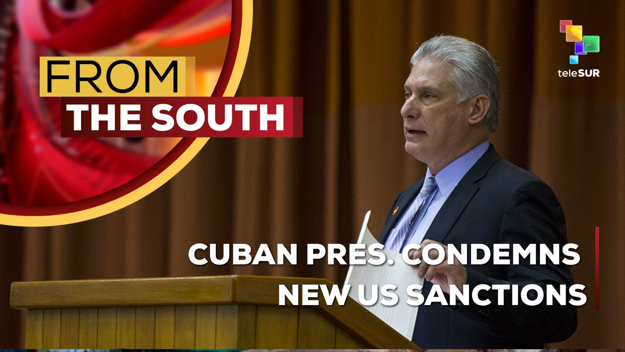 Cuban pres. Diaz-Canel condemns new US sanctions