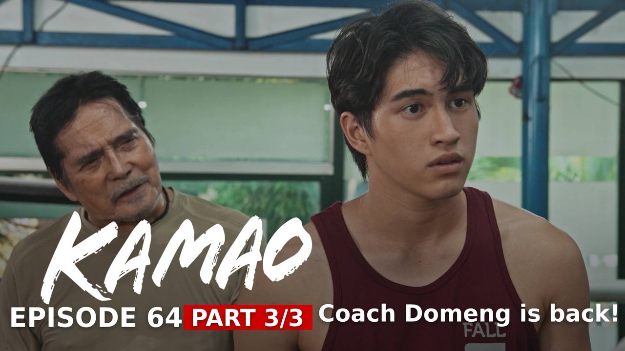Kamao: Coach Domeng is back! (Episode 64 - Part...