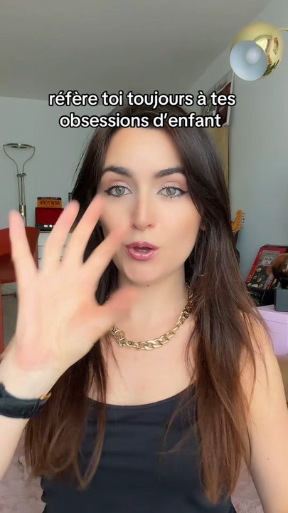 Réfère toi toujours à tes obsessions d’enfant ✨