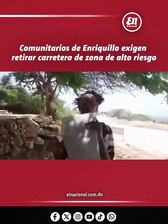 Comunitarios de Enriquillo exigen retirar carretera de zona de alto riesgo