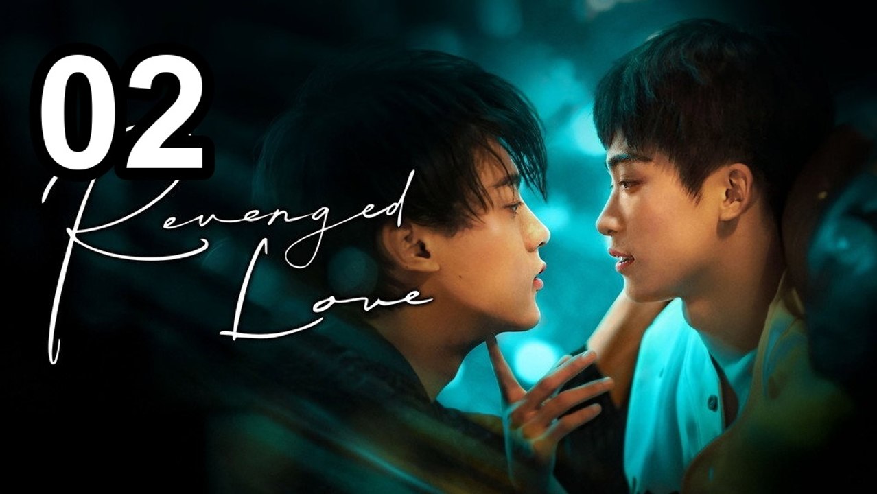 Revenged Love - Episode 2 English Sub | BL Series ENG SUB