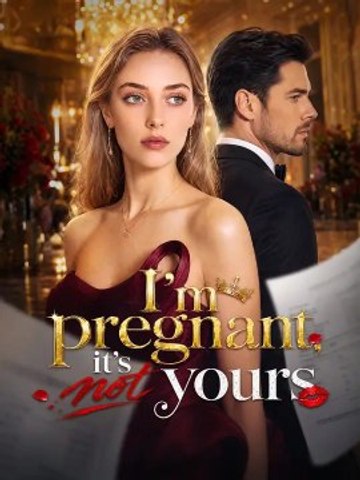 I'm Pregnant, It's Not Yours #engsub🧡🍏 🔥 (2026) - FULL ENGSUB