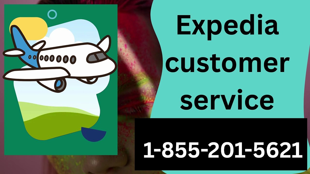 Expedia Customer Support Number: Complete Guide to Getting Assistance With Your Trip