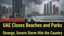 Breaking: Rare Storm Hits UAE, Causing Major Damage