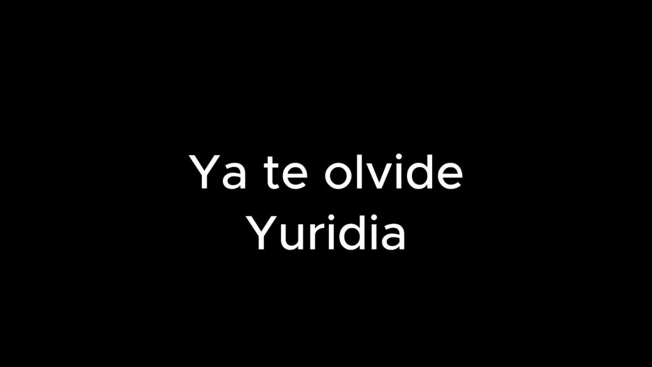 Ya te olvide Yuridia -1 tono