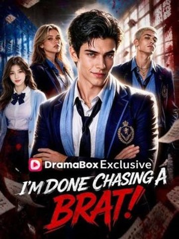 Im Done Chasing A Brat - 2026 - Ep ✅ FULL [Eng Sub]