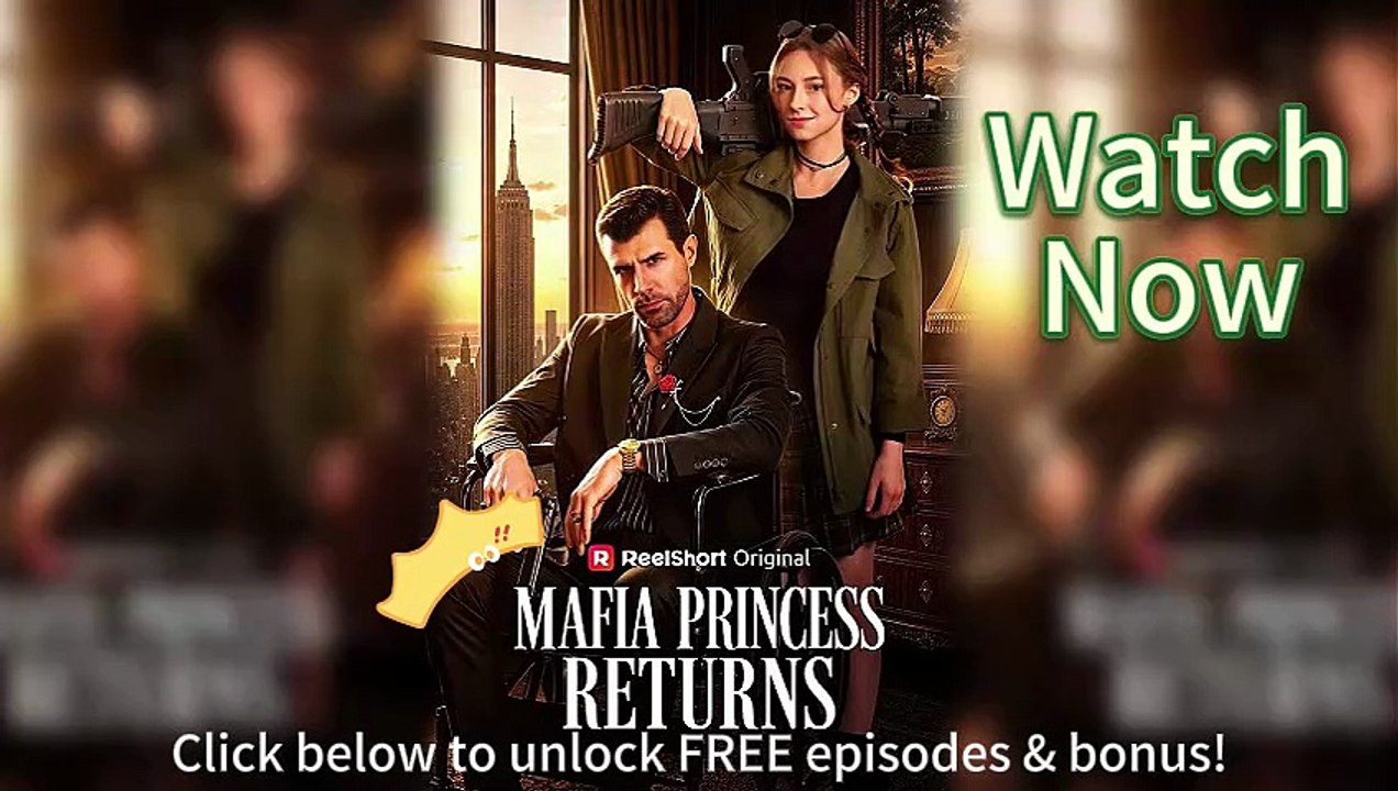 👑 Mafia Princess Returns EngSub HD [Full Movie]