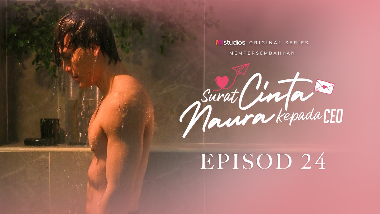 [EP24] Surat Cinta Naura Kepada CEO