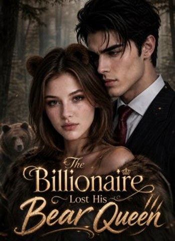 The Billionaire Lost His Bear Queen Full