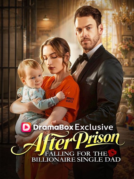 After Prison, Falling for the Billionaire Single Dad Full Movie