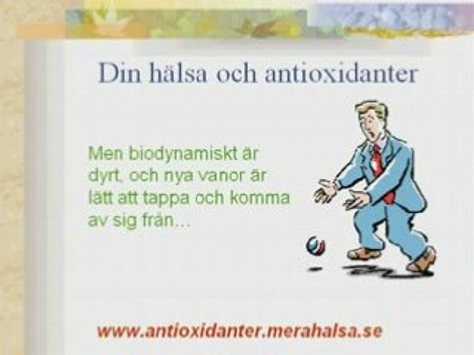 Antioxidanter är av stor betydelse för din och min hälsa