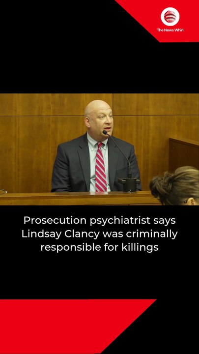 Prosecution psychiatrist says Lindsay Clancy was criminally responsible