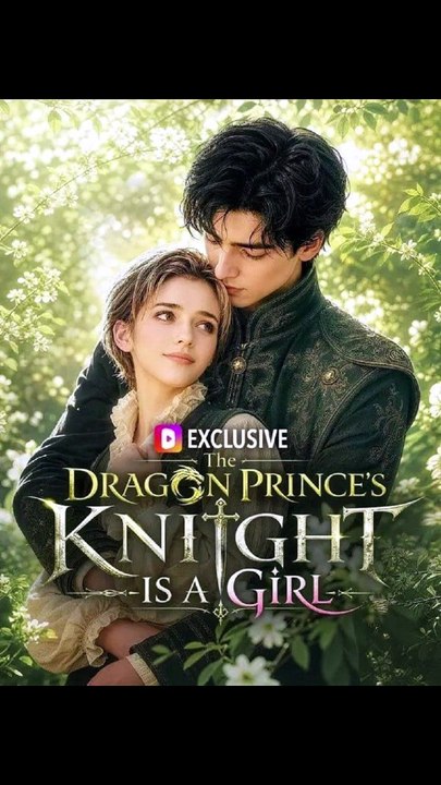 THE DRGON PRINE'S IS A GIRL#DRAMA US-FULL ENG SUB
