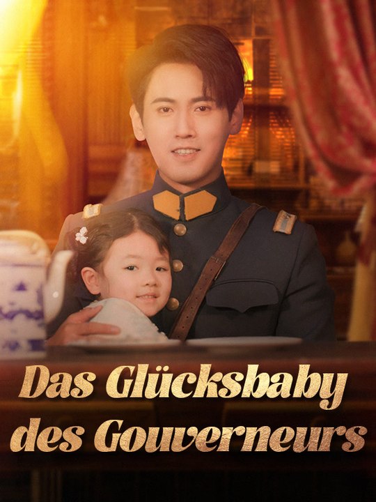 Das Glücksbaby des Gouverneurs | Komplette Serie | Short Drama Deutsch