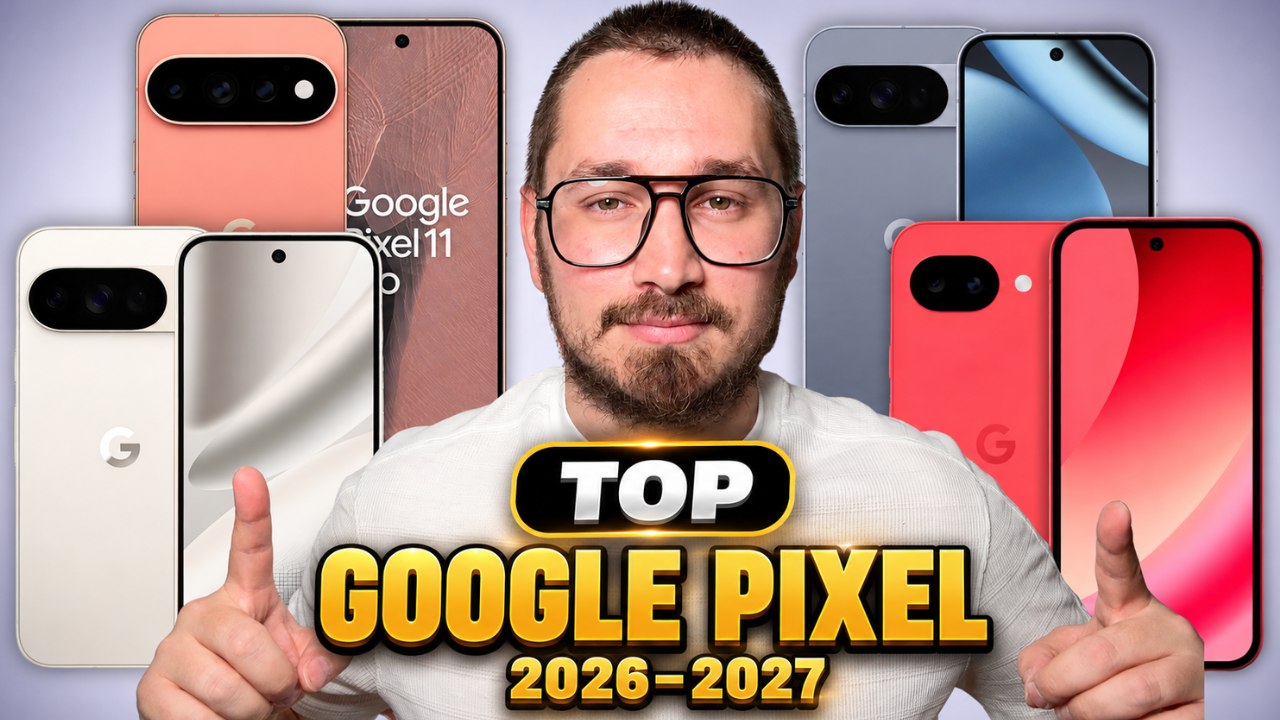 Quel Google Pixel acheter en 2026-2027 ?