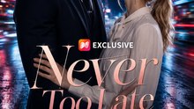 Never Too Late for You | Separated Lovers Revenge Romance