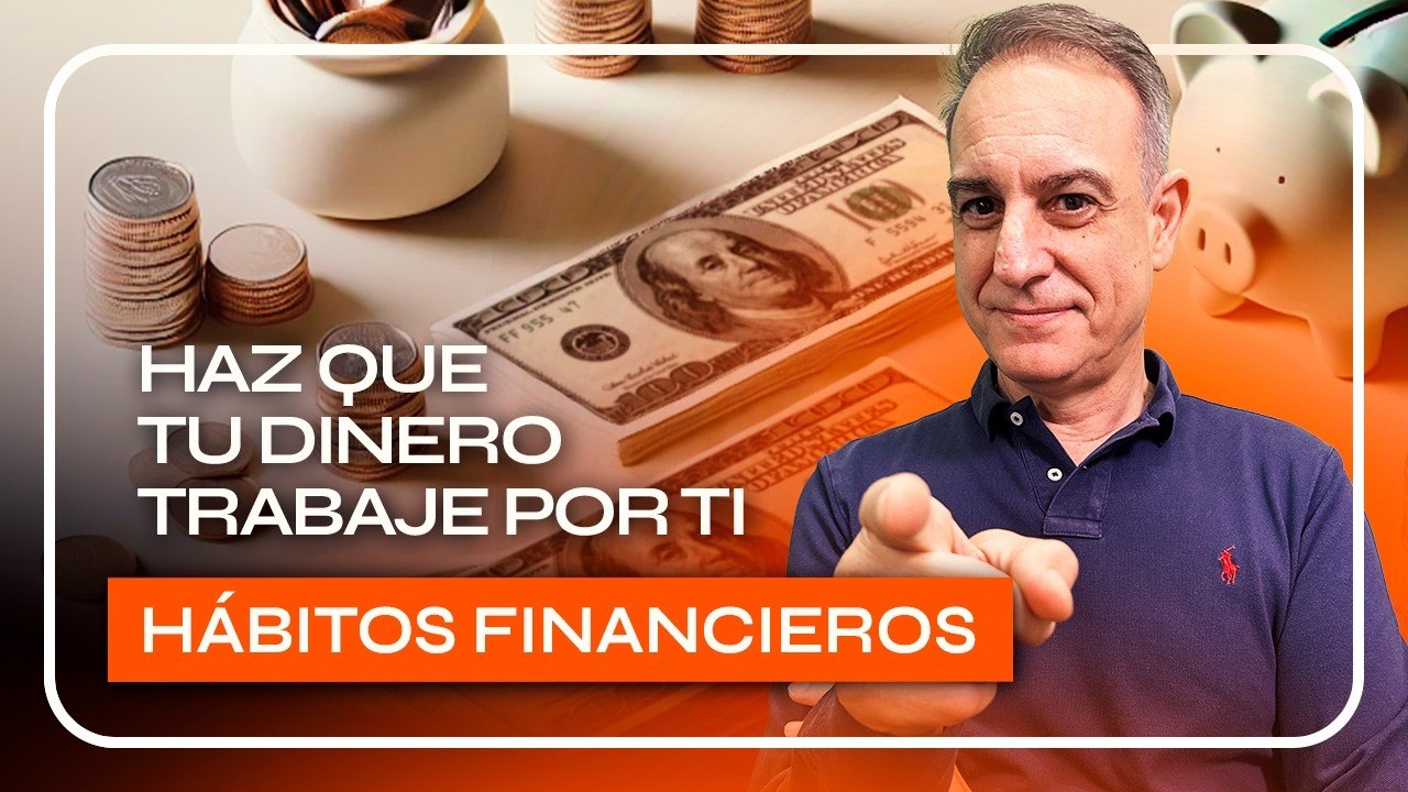 Los HÁBITOS que te ACERCAN a la LIBERTAD FINANCIERA