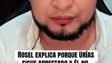 Soy Rosel explica por qué él está libre mientras Urías Lobo continúa preso