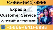 Expedia™ Customer Service® Assistance:Toll Free Number Live
