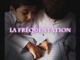 ATTENTION aux  fréquentations !!