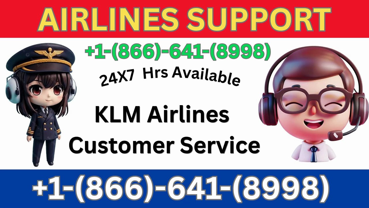 KLM Airlines™ Support® Guide: Customer Service Options Explained