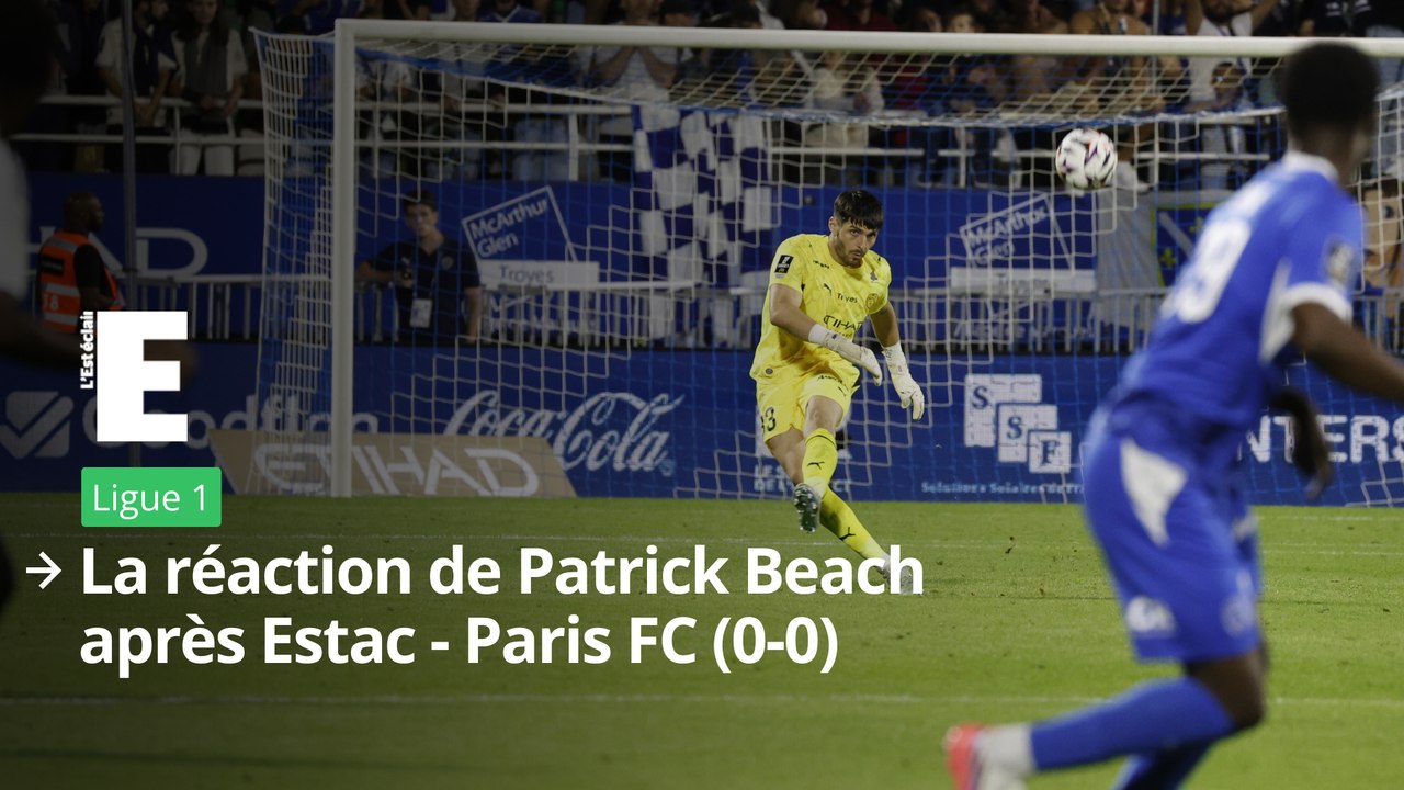 La réaction de Patrick Beach après Estac - Paris FC (0-0)