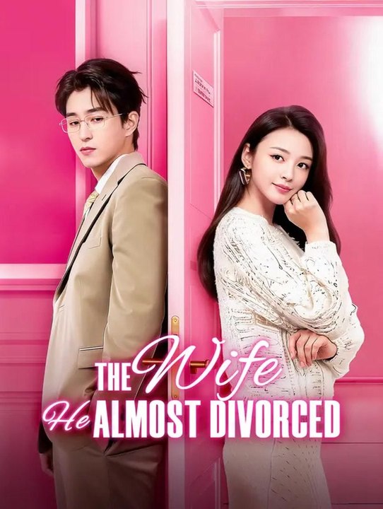 The Wife He Almost Divorced | Full Series | Short Drama English