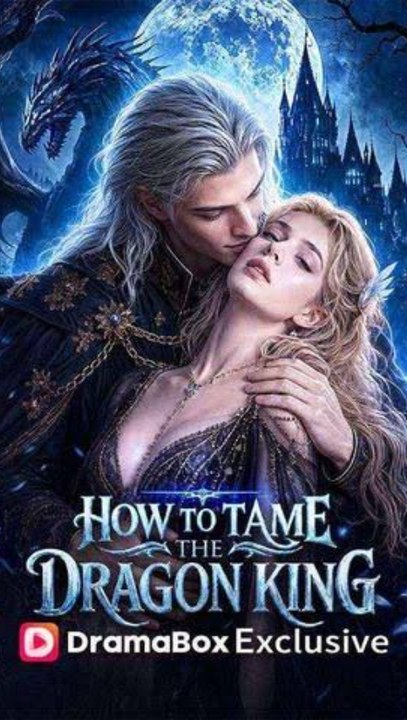 How to Tame Your Dragon King Fantasy Romance ENGSUB ADB