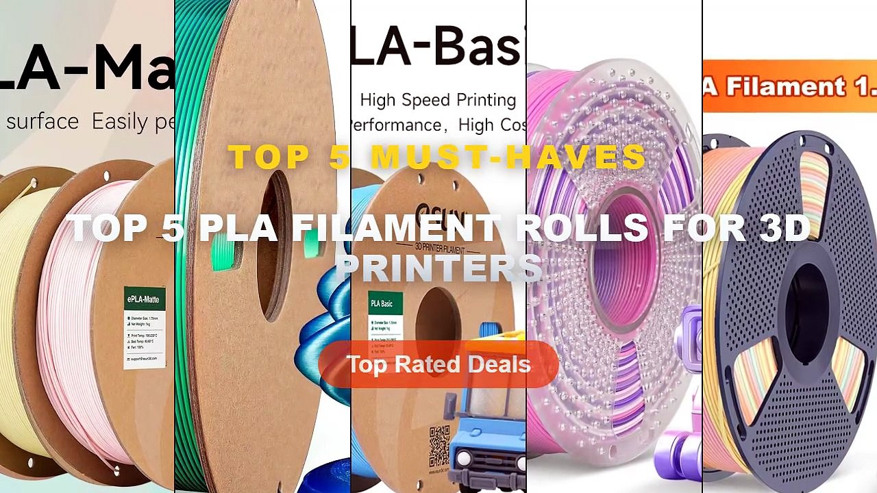 Top 5 PLA Filament Rolls For 3D Printers: Top 5...