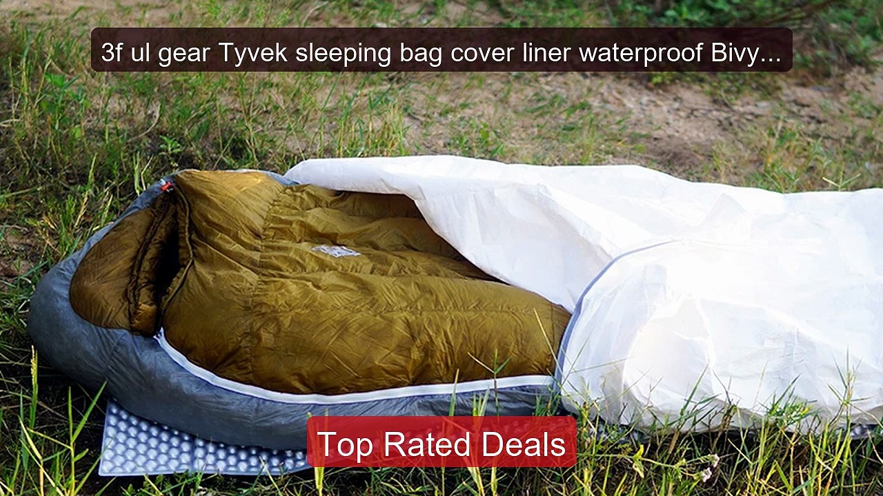 3f ul gear Tyvek sleeping bag cover liner waterproof Bivy Bag -- Best Deal 2026 | Shop Now!