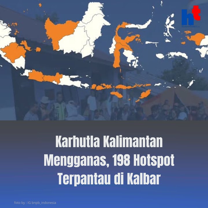 Karhutla Kalimantan Mengganas, 198 Hotspot Terpantau di Kalbar