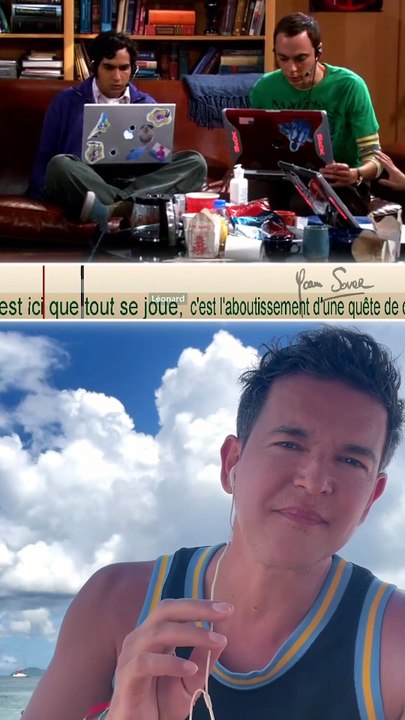 À toi de faire du doublage dans “the big bang theory “