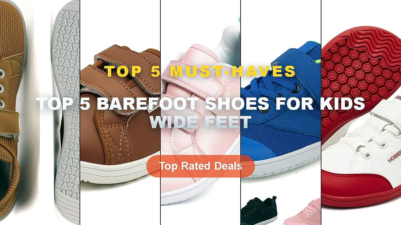 Don't Buy Top 5 Barefoot Shoes For Kids Wide Fe...