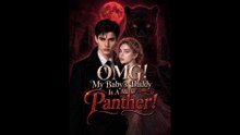 [Completed] OMG! My Baby's Daddy Is A Mafia Panther! | StellarMotion