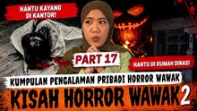 SPECIAL HALLOWEEN - KISAH HORROR WAWAK PART 17