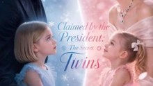Claimed by the President The Secret Twins Full HD