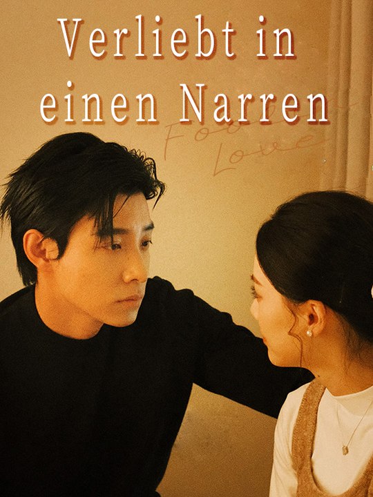 Verliebt in einen Narren | Komplette Serie | Short Drama Deutsch