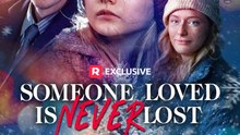 Someone Loved is Never Lost | HD 1080p
