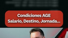 Condiciones AGE: Salario, Destino, Jornada...