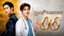 Ep.6 Love Destiny Engsub