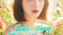 Inheriting Billions After Bride Price Drama (100eps) #ASP
