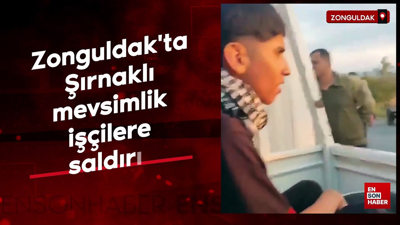 Zonguldak'ta Şırnaklı mevsimlik işçilere saldırı