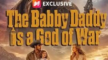 The Baby Daddy Is a God of War full HD