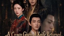 A Crown Given, A Knife Returned - DRAMA FULL EPISODE ENGLISH SUB
