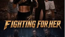 Fighting For Her - FULL MOVIES ENGLISH SUB 2026