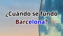 ¿Cuándo se fundó Barcelona?