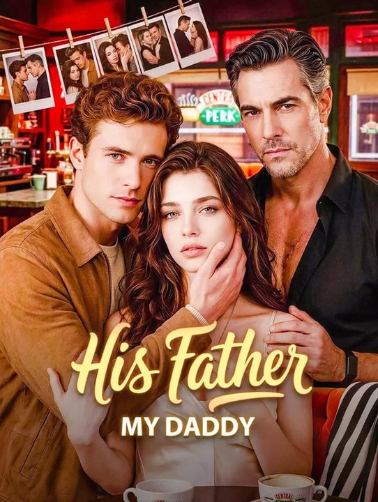 His Father, My Daddy | Komplette Serie | Short Drama Deutsch
